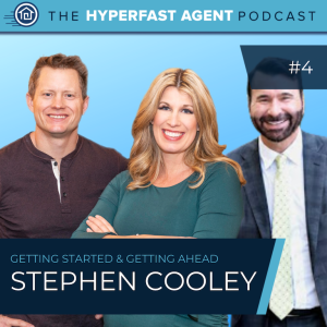 Episode #04 How to Get Started in Real Estate, and Get Ahead Fast, with Stephen Cooley