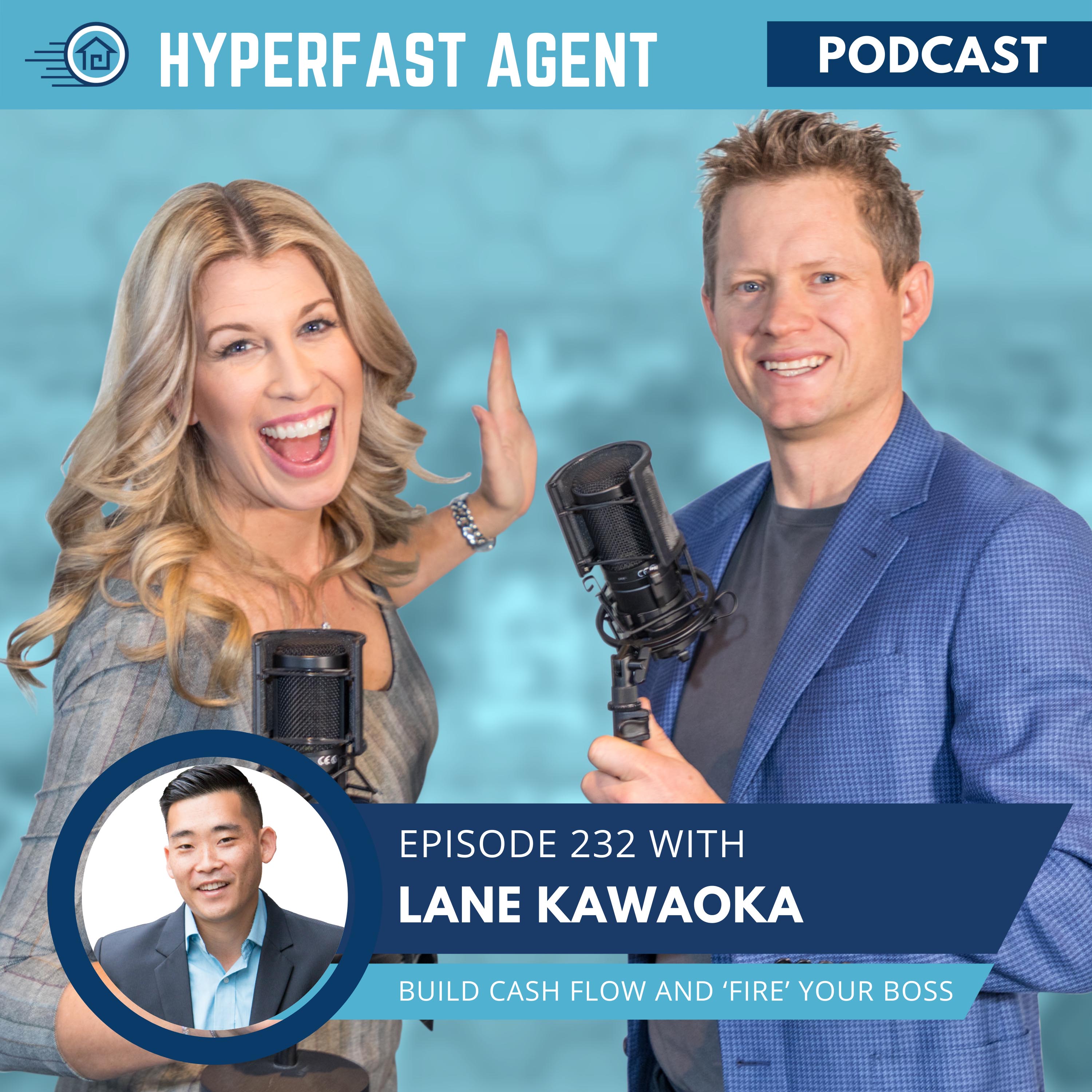 Episode #232 How Lane Kawaoka Built Cash Flow and ‘Fired’ His Boss