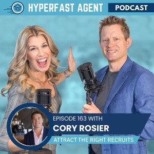 Episode #163 How to Attract the Right Recruits with Cory Rosier