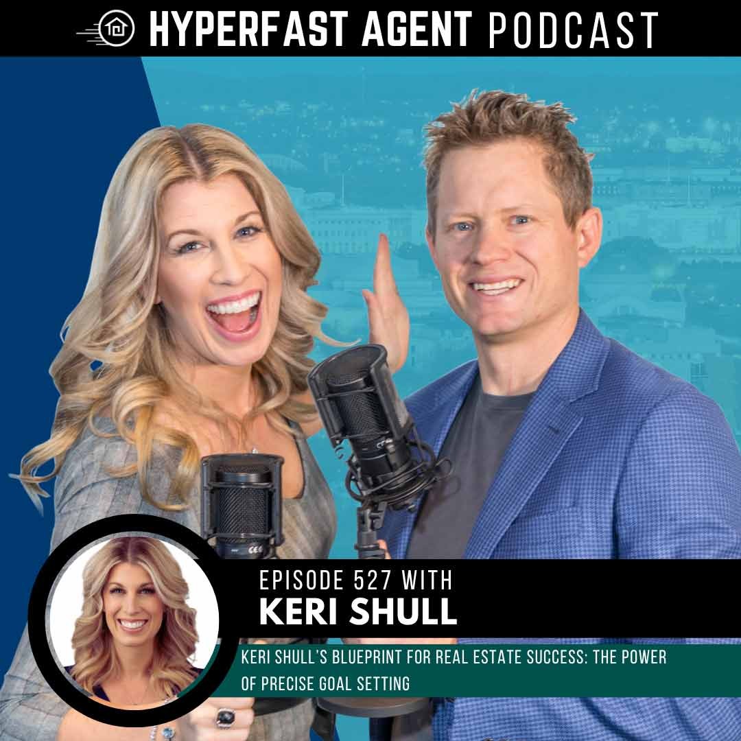 Keri Shull’s Blueprint for Real Estate Success: The Power of Precise Goal Setting