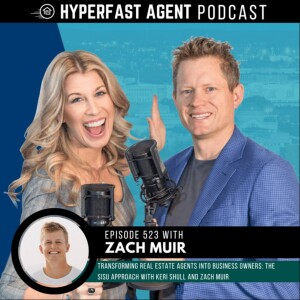 Transforming Real Estate Agents into Business Owners: The Sisu Approach with Keri Shull and Zach Muir