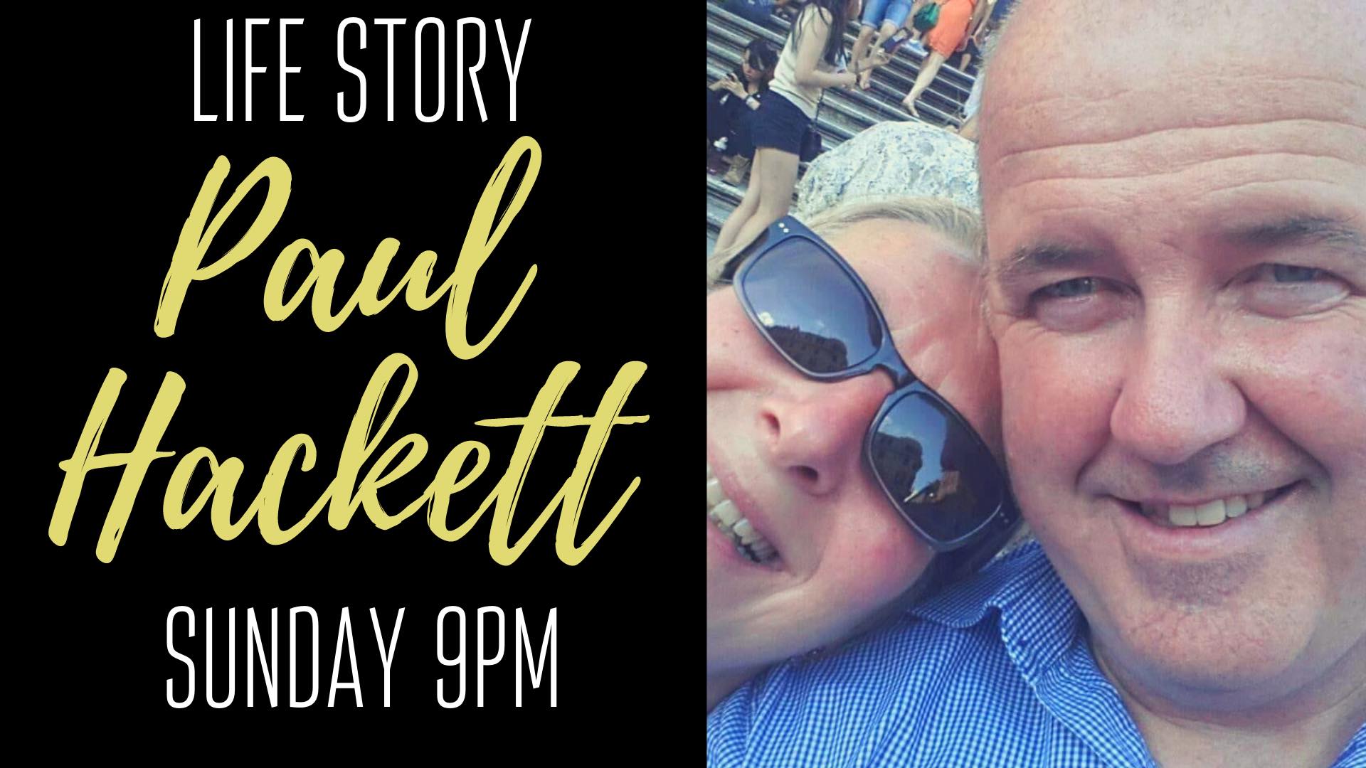 Paul Hackett Life Story