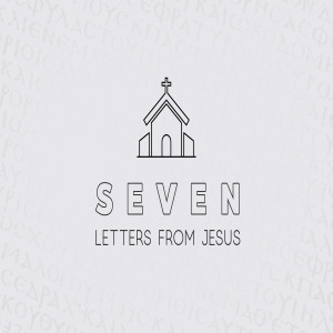Seven Letters from Jesus | Ephesus