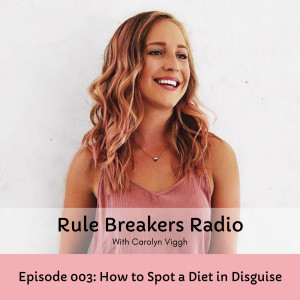 003: How to Spot a Diet in Disguise