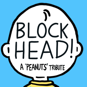 Blockhead: A “Peanuts” Tribute Podcast; episode 00