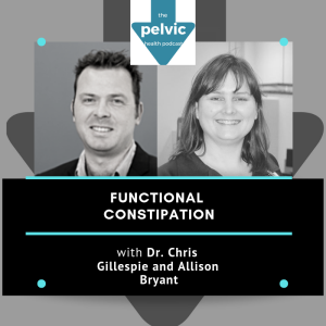 Functional Constipation with Dr Chris Gillespie and Allison Bryant