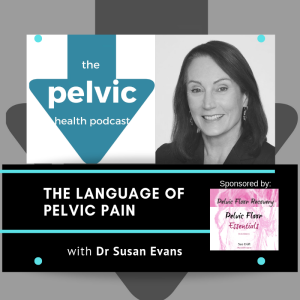 The language of pelvic pain with Dr Susan Evans