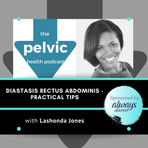 Practical tips for Diastasis Rectus Abdominis with physical therapist Lashonda Jones