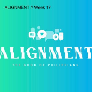 ALIGNMENT // Week 17