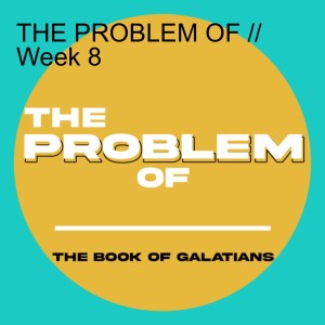THE PROBLEM OF // Week 8