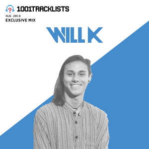 WILL K - 1001Tracklists Exclusive Mix