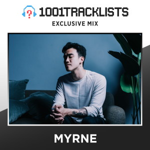 MYRNE - 1001Tracklists Exclusive Mix