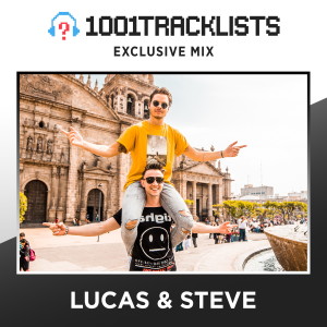 Lucas & Steve - 1001Tracklists 'Do It For You' Exclusive Mix