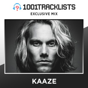 KAAZE - 1001Tracklists Exclusive Mix