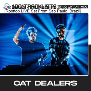 Cat Dealers - 1001Tracklists Exclusive Mix [Rooftop LIVE Set From São Paulo, Brazil]