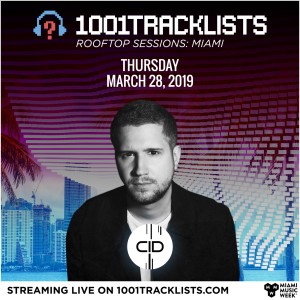 CID - 1001Tracklists LIVE: Miami Rooftop Sessions