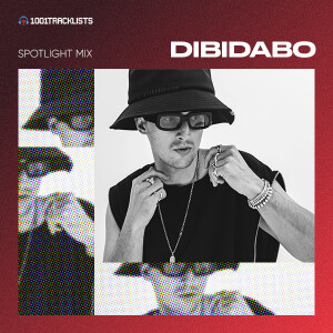 DIBIDABO - 1001Tracklists Spotlight Mix