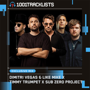 Dimitri Vegas & Like Mike x Timmy Trumpet x Sub Zero Project - 1001Tracklists ‘Move Your Body’ Exclusive Mix