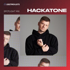 Hackatone - 1001Tracklists Spotlight Mix