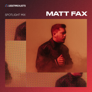 Matt Fax - 1001Tracklists ‘The Story Of The Fall’ Spotlight Mix