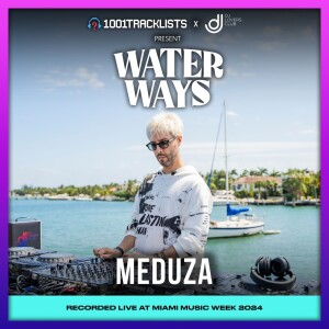 MEDUZA - Live DJ Set, 1001Tracklists x DJ Lovers Club pres. Water Ways Miami 2024