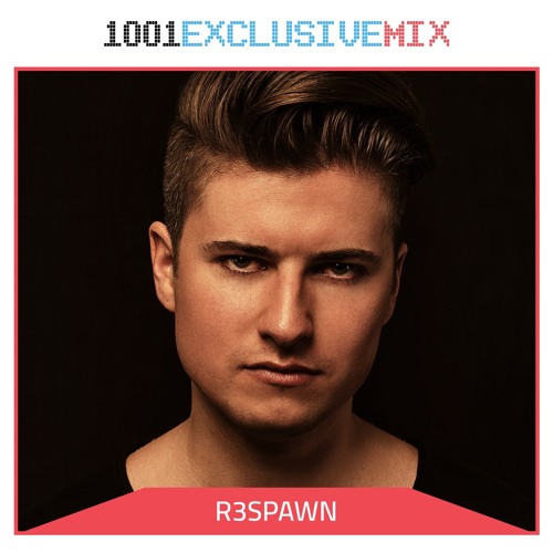 R3SPAWN - 1001Tracklists Exclusive Mix