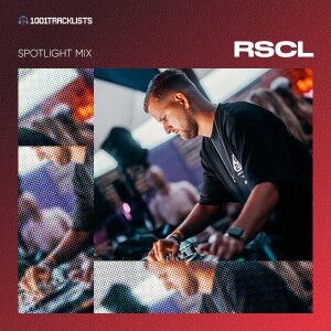 RSCL - 1001Tracklists 'Can You Feel The Beat' Spotlight Mix