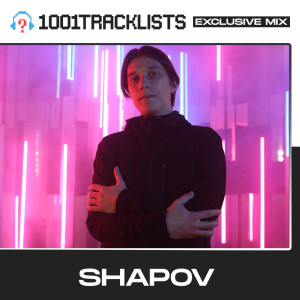Shapov - 1001Tracklists ‘New Dimensions’ Exclusive Mix