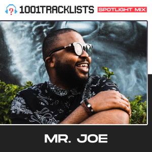 Mr Joe - 1001Tracklists Spotlight Mix