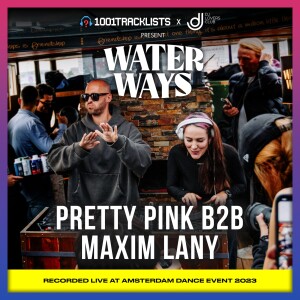 Pretty Pink b2b Maxim Lany - 1001Tracklists x DJ Lovers Club pres. Water Ways ADE 2023