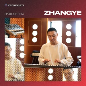 ZHANGYE - 1001Tracklists ‘Nobody Else’ Spotlight Mix