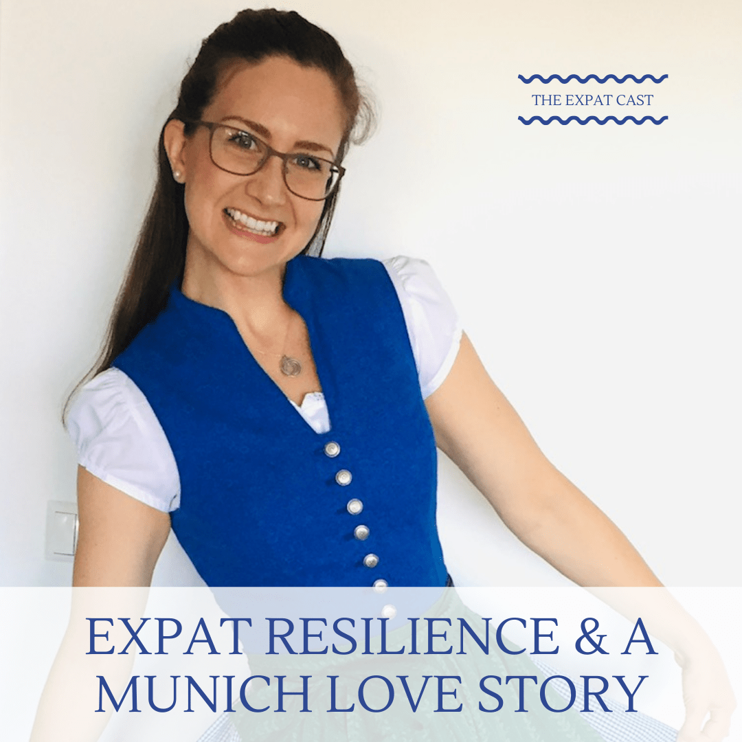 Expat Resilience & a Munich Love Story with Meghan from Balancing Cultures