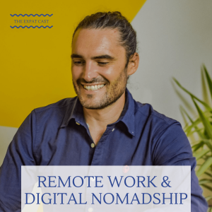 Remote Work & Digital Nomadship with Chase