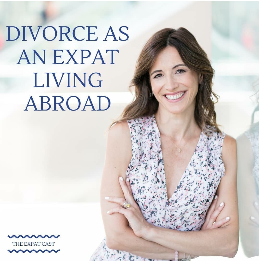 Divorce as an Expat Living Abroad with Katia