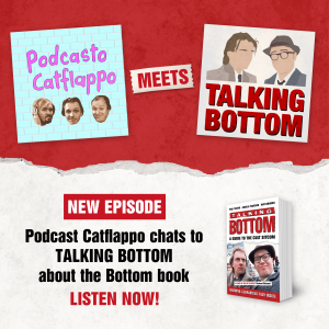 Talking Bottom meets Podcasto Catflappo!