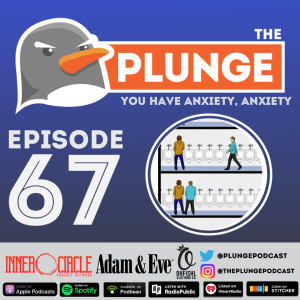 You Have Anxiety, Anxiety - Episode #67