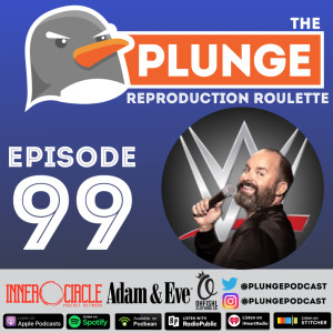 Reproduction Roulette - Episode #99
