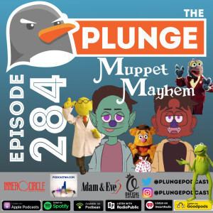 MUPPET MAYHEM | Episode #284