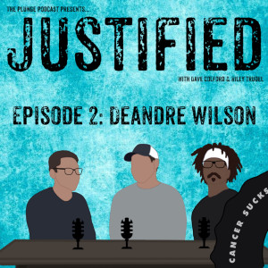JUSTIFIED #2: DeAndre Wilson