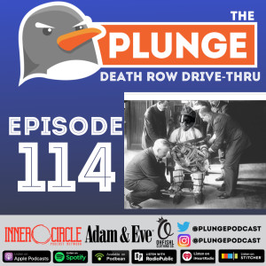 Death Row Drive-Thru - Episode #114