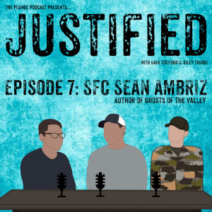 JUSTIFIED #7: SFC Sean Ambriz