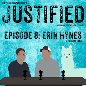 JUSTIFIED#8: Erin Hynes