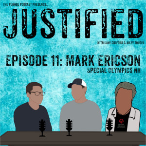 JUSTIFIED #11: Mark Ericson of Special Olympics NH