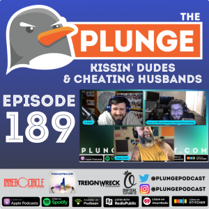 Kissin’ Dudes & Cheating Husbands | Episode #189 w/ @b2the4thpower