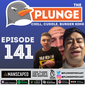 Chill, Cuddle, Burger King | Episode #141