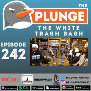 The White Trash Bash | Episode #242