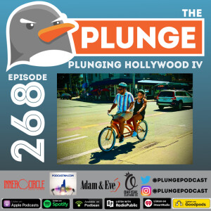 Plunging Hollywood IV | Episode #268