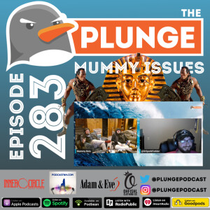 Mummy Issues | Episode #283