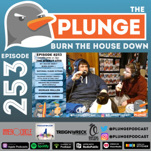 Burn the House Down | Episode #253