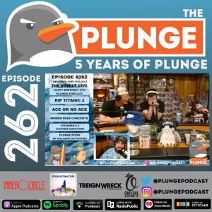 5 Years of Plunge | Episode #262